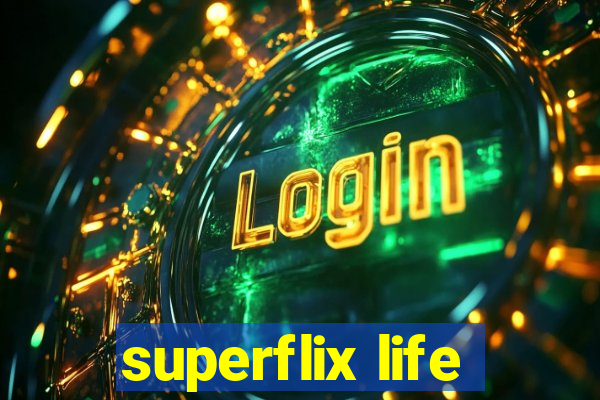 superflix life